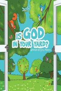 表紙画像: Is God In Your Yard? 9781685706494