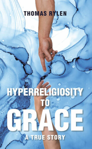 Imagen de portada: Hyperreligiosity to Grace 9781685706517