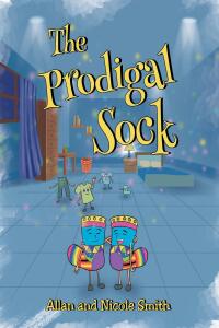 Cover image: The Prodigal Sock 9781685708894