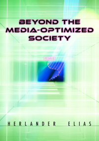 Imagen de portada: Beyond the media optimized society