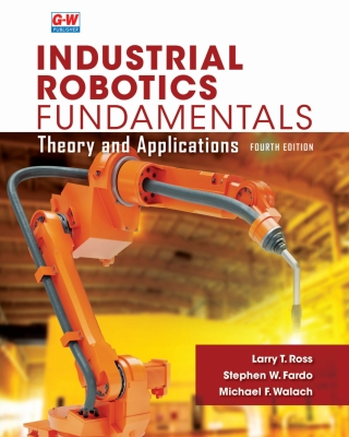 Cover image: Industrial Robotics Fundamentals: Theory and Applications 4th edition 9781649259783