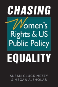 صورة الغلاف: Chasing Equality: Women's Rights and US Public Policy 1st edition 9781955055888