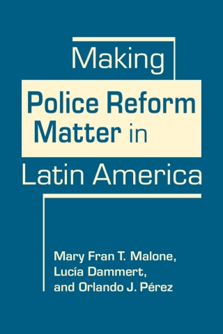 Cover image: Making Police Reform Matter in Latin America 1st edition 9781685853532
