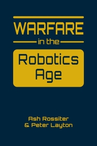 Cover image: Warfare in the Robotics Age 1st edition 9781685859817