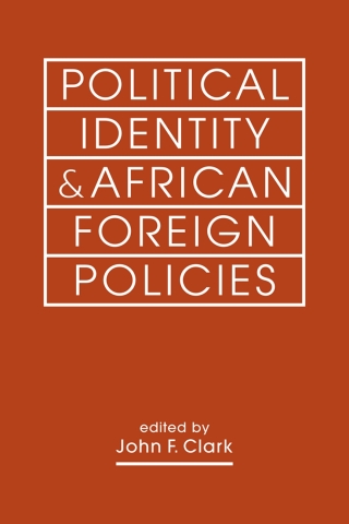 صورة الغلاف: Political Identity and African Foreign Policies 1st edition 9781685856625