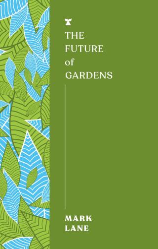 Cover image: The Future of Gardens 9781685892098