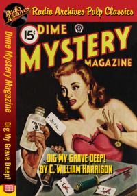 Imagen de portada: Dime Mystery Magazine - Dig My Grave Dee