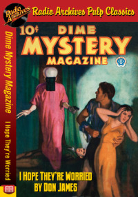 Omslagafbeelding: Dime Mystery Magazine - I Hope They’re W