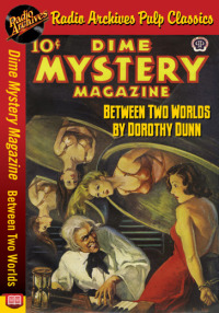 Cover image: Dime Mystery Magazine - Between Two Worl