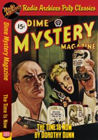 Cover image: Dime Mystery Magazine - The Time Is Now