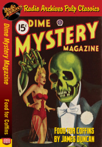 Cover image: Dime Mystery Magazine - Food for Coffins