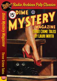 Cover image: Dime Mystery Magazine - Three Crime Tale