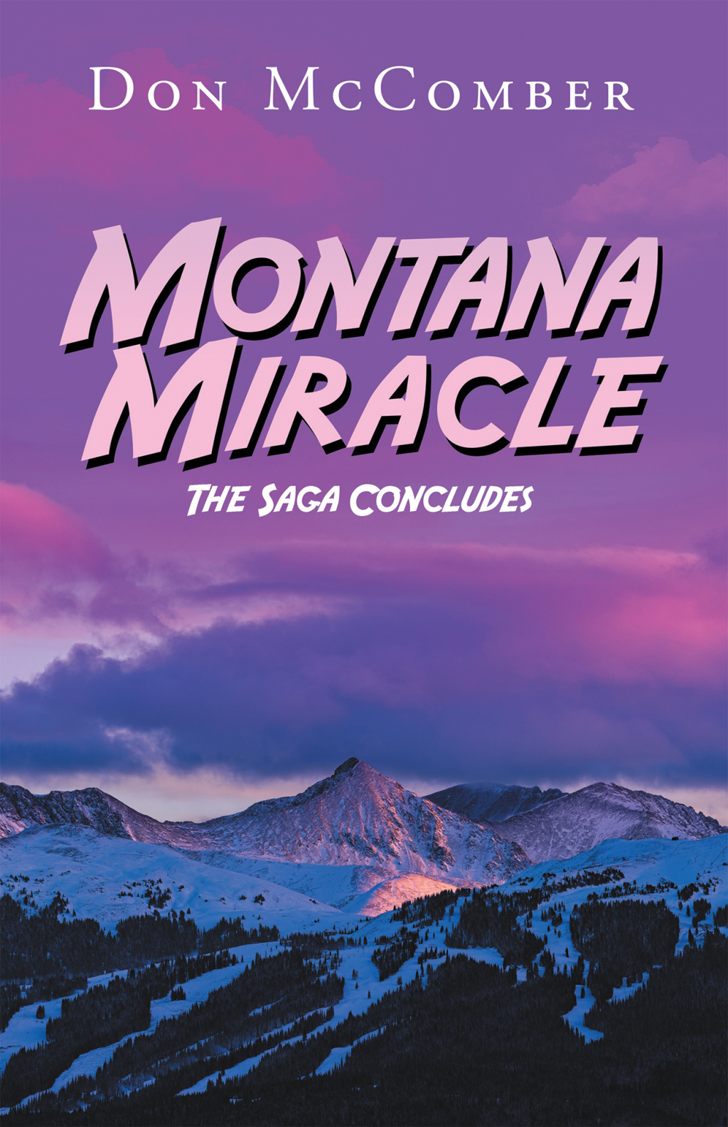 Montana Miracle The Saga Concludes