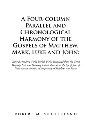 Cover image: A Four-Column Parallel and Chronological  Harmony of the Gospels of Matthew, Mark, Luke and John: 9781698701745