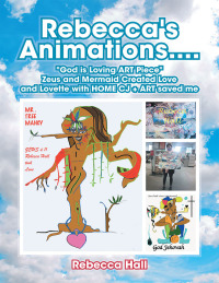 表紙画像: Rebecca's Animations...."God Is Loving Art Piece" Zeus and Mermaid Created Love and Lovette with Home Cj   Art Saved Me 9781698702322