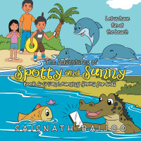 Cover image: The Adventures of Spotty and Sunny Book 6: a Fun Learning Series for Kids 9781698703671