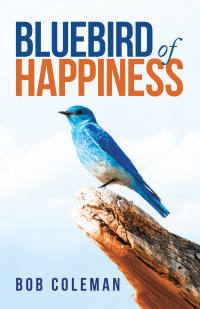 表紙画像: Bluebird of Happiness 9781698704470