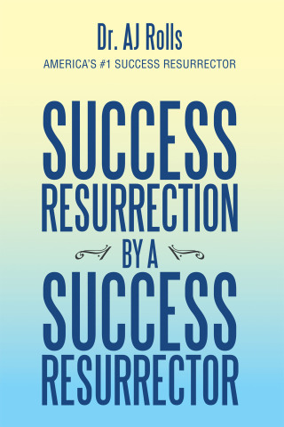 Imagen de portada: Success Resurrection by a Success Resurrector 9781698705538