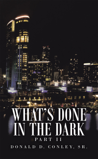 Cover image: What’s Done  in the Dark 9781698706320