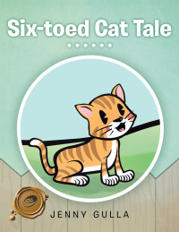 Cover image: Six-Toed Cat Tale 9781466962736