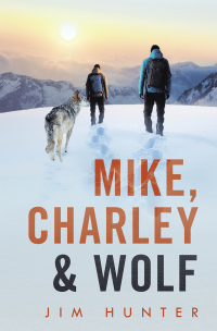 表紙画像: Mike, Charley & Wolf 9781698706405