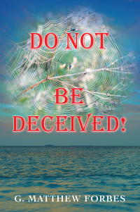 Cover image: Do Not Be Deceived! 9781698706481