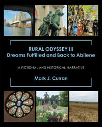 Cover image: Rural Odyssey Iii Dreams Fulfilled and Back to Abilene 9781698707099