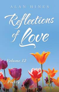Cover image: Reflections of Love 9781698707563