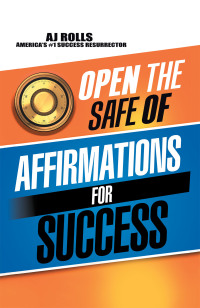 Imagen de portada: Open the Safe of Affirmations for Success 9781698708133