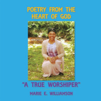 Cover image: Poetry from the Heart of God "A True Worshiper" 9781698709000