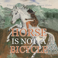 Imagen de portada: A Horse Is Not a Bicycle 9781698709772