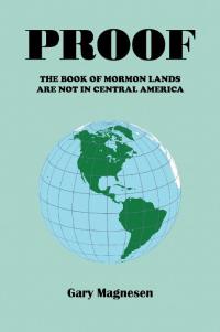 Titelbild: Proof the Book of Mormon Lands Are Not in Central America 9781698710112