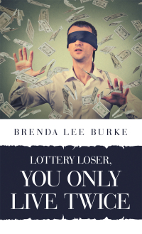 表紙画像: Lottery Loser, You Only Live Twice 9781698711263