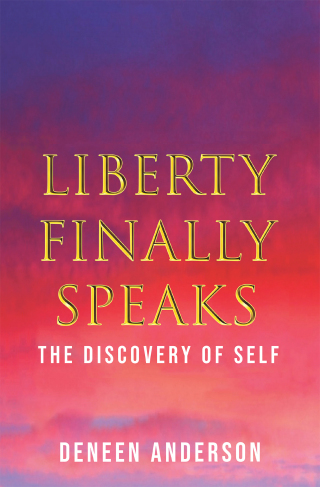 Cover image: Liberty Finally Speaks: the Discovery of Self 9781698711812