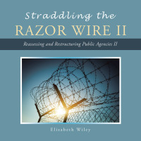 Imagen de portada: Straddling the Razor Wire Ii 9781698713076