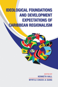 Omslagafbeelding: Ideological Foundations and Development Expectations of Caribbean Regionalism 9781698714202