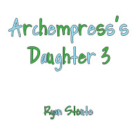 Cover image: Archempress’s Daughter 3 9781698714677