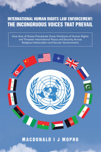 Imagen de portada: International Human Rights Law Enforcement: THE INCONGRUOUS VOICES THAT PREVAIL 9781698715193