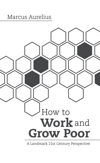 Cover image: How to Work and Grow Poor 9781698717678