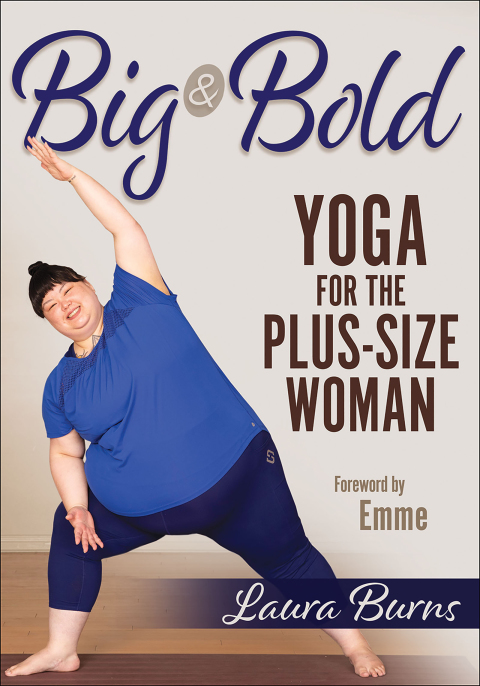 Big & Bold: Yoga for the Plus-Size Woman, 1st Edition - FULL INSTANT DOWNLOAD | PDF DOCX EPUB