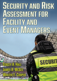 Cover image: Security and Risk Assessment for Facility and Event Managers 1st edition 9781718203389