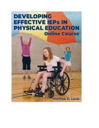 Cover image: Developing Effective IEPs in Physical Education Online Course 1st edition 9781718211469