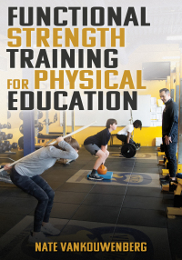 Cover image: Functional Strength Training for Physical Education 1st edition 9781718215818