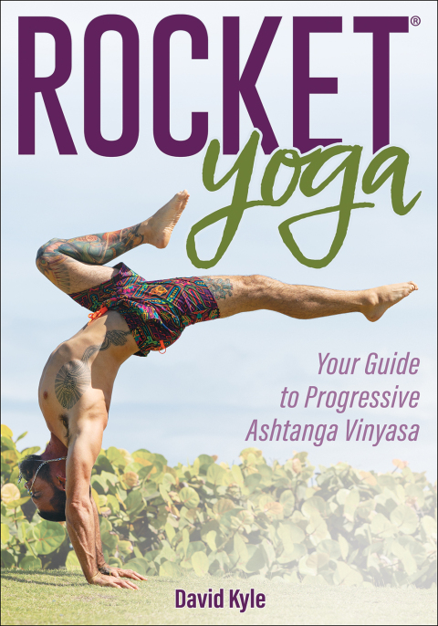 Rocket® Yoga: Your Guide to Progressive Ashtanga Vinyasa, 1st Edition - FULL INSTANT DOWNLOAD | PDF DOCX EPUB