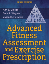 表紙画像: Advanced Fitness Assessment and Exercise Prescription 9th edition 9781718216112