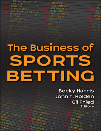 Cover image: The Business of Sports Betting 1st edition 9781718217232