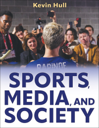 Cover image: Sports, Media, and Society 1st edition 9781718217591
