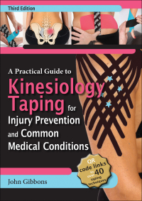 Omslagafbeelding: A Practical Guide to Kinesiology Taping for Injury Prevention and Common Medical Conditions 3rd edition 9781718227019