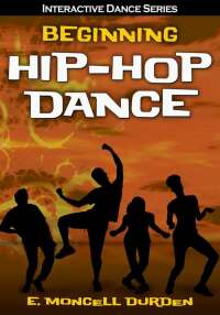 Cover image: Beginning Hip-Hop Dance 1st edition 9781492544456