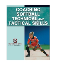 Cover image: Coaching Softball Technical and Tactical Skills Online Course 1st edition 9781718239388